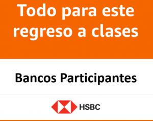 HSBC PROMOCION AMAZON REGRESO A CLASES